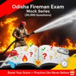 Odisha Fireman Exam Mock Series (30000 Questions)