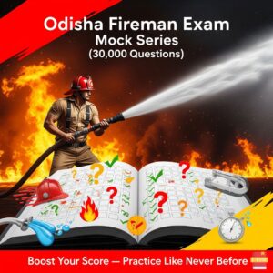 Odisha Fireman Exam Mock Series (30000 Questions)