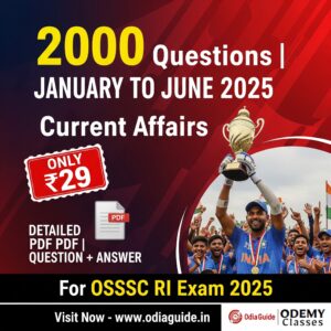 Current Affairs For OSSSC Exam 2025 | January To June |
